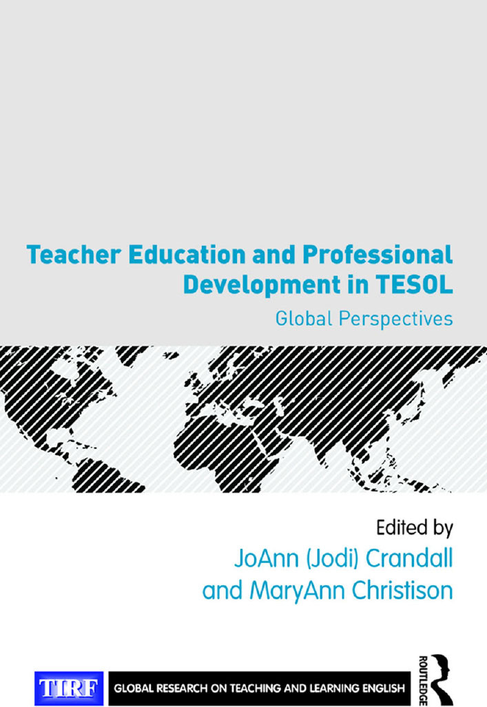Teacher Education And Professional Development In Tesol Joann Jodi Crandall And Maryann Christison