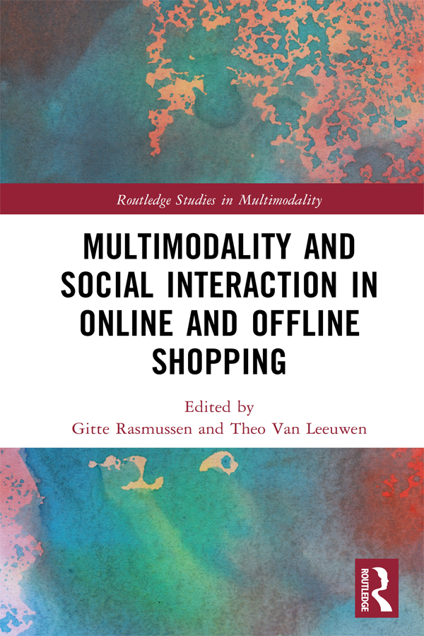 Multimodality And Social Interaction In Online And Offline Shopping Gitte Rasmussen Theo Van Leeuwen