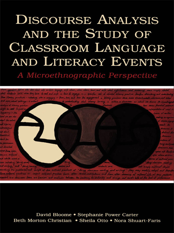 Discourse Analysis The Study Of Classroom Language And Literacy Events A Microethnographic Perspective David Bloome