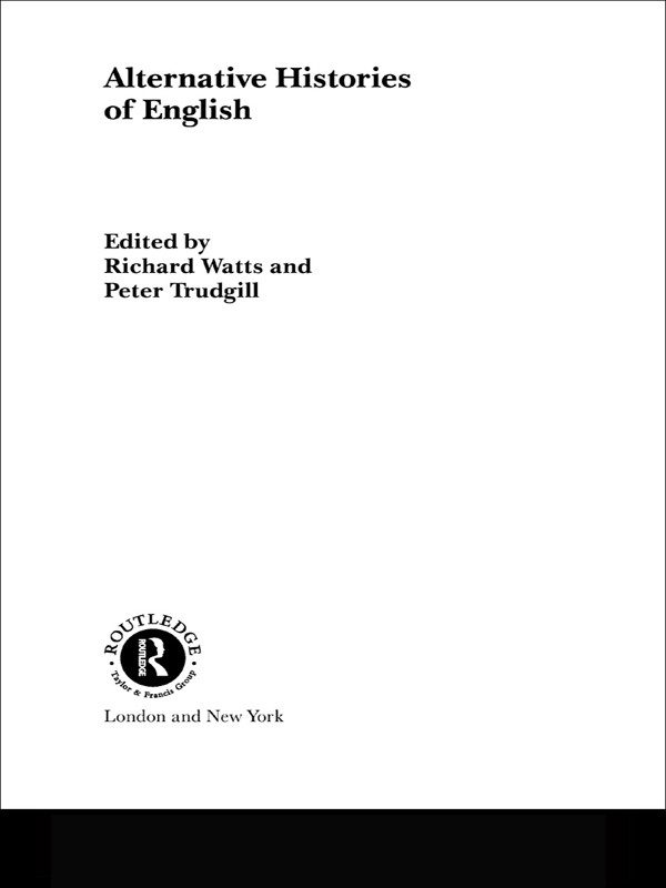 Alternative Histories Of English Richard Watts Peter Trudgill