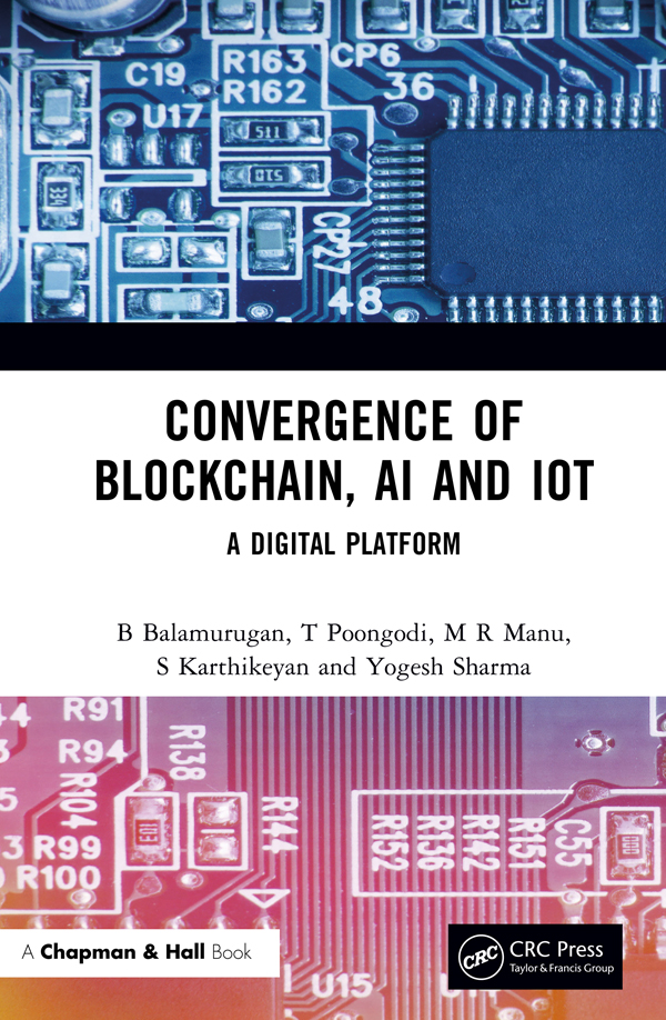 Convergence Of Blockchain Ai And Iot A Digital Platform Balamurugan