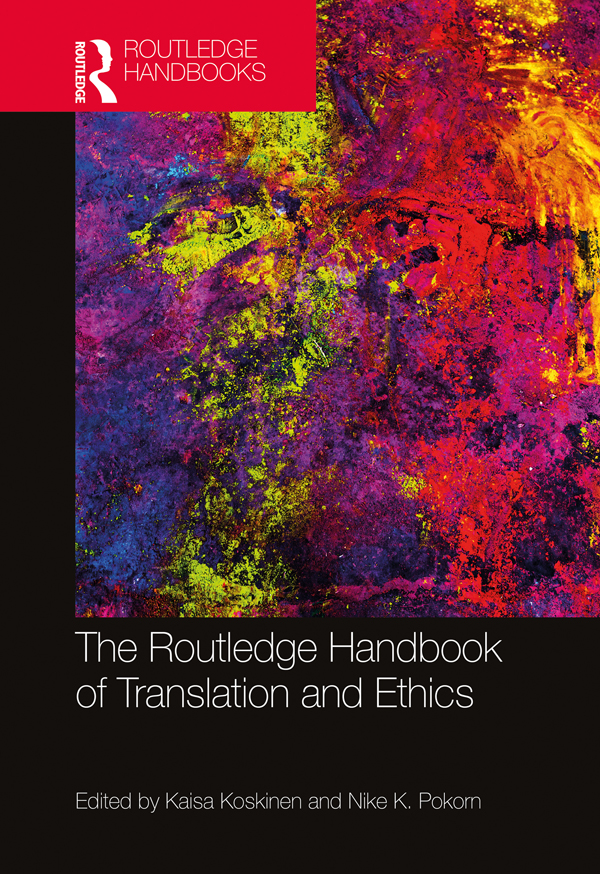 The Routledge Handbook Of Translation And Ethics Kaisa Koskinen Nike K Pokorn