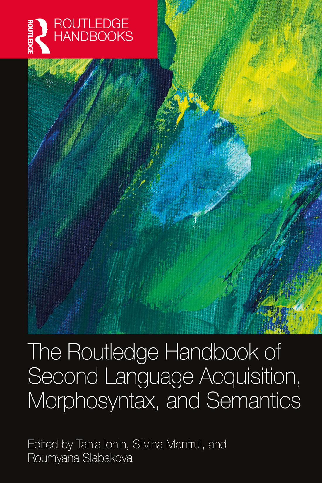 The Routledge Handbook Of Second Language Acquisition Morphosyntax And Semantics Tania Ionin