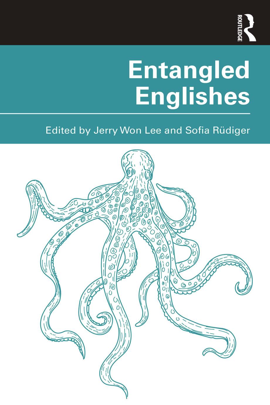 Entangled Englishes Jerry Won Lee Sofia Rüdiger