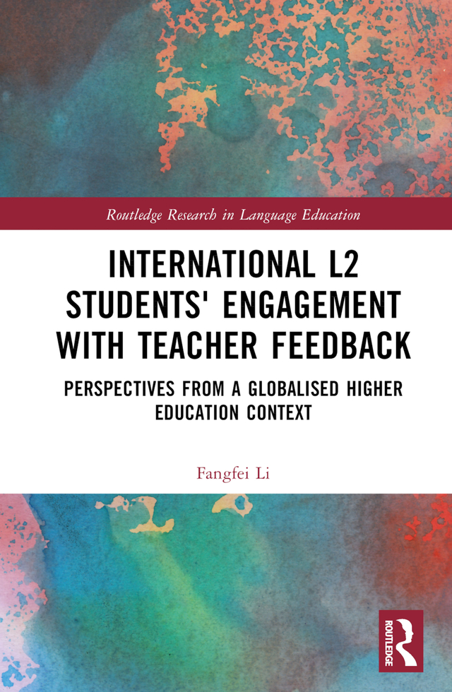 International L2 Students Engagement With Teacher Feedbackperspectives From A Globalised Higher Education Context Fangfei Li