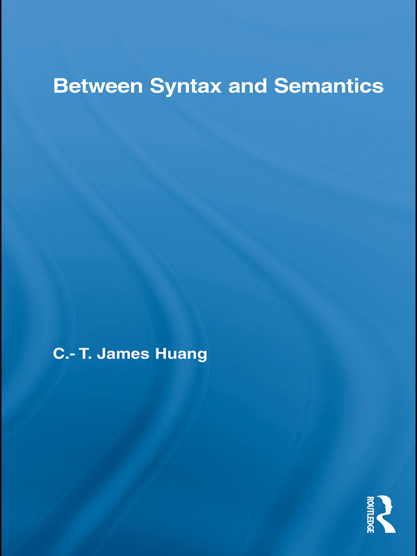 Between Syntax And Semantics Ct James Huang