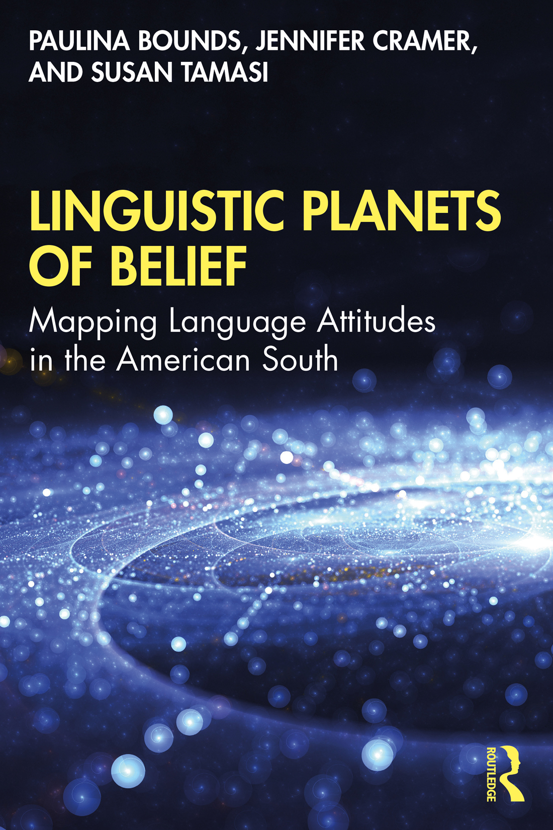 Linguistic Planets Of Belief Paulina Bounds Jennifer Cramer And Susan Tamasi