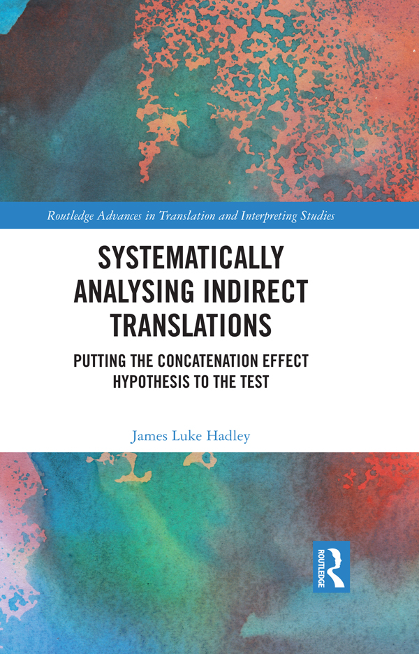 Systematically Analysing Indirect Translations Putting The Concatenation Effect Hypothesis To The Test Hadley