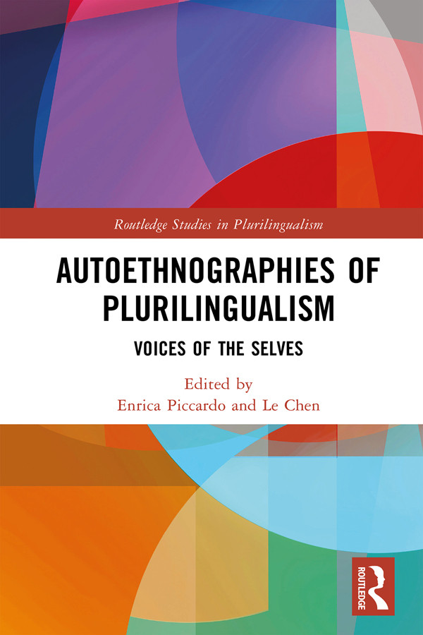 Autoethnographies Of Plurilingualism Voices Of The Selves Piccardo