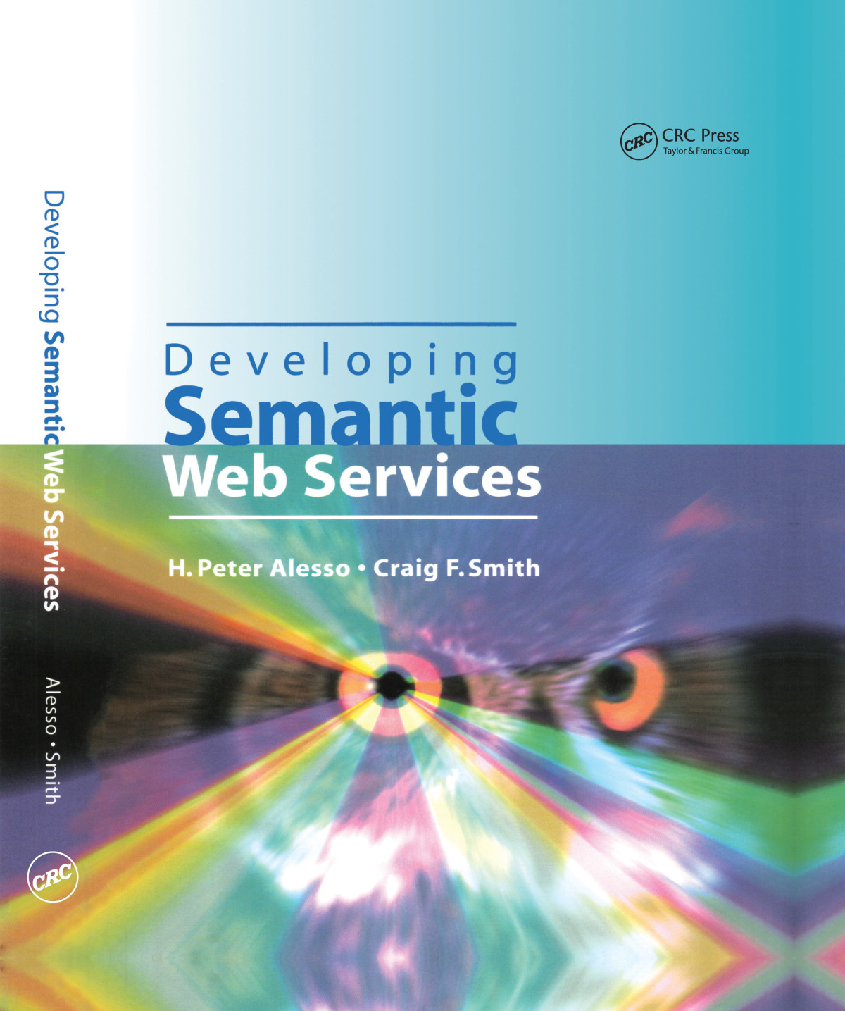 Developing Semantic Web Services H Peter Alesso Craig Smith