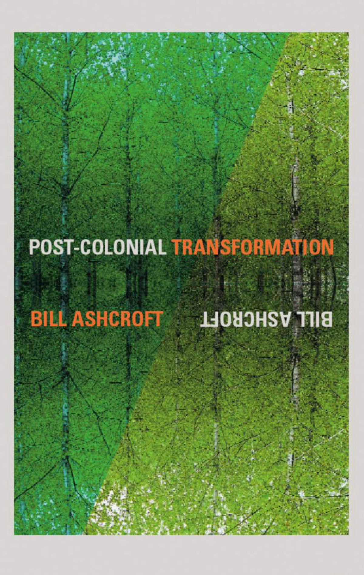 Postcolonial Transformation Bill Ashcroft