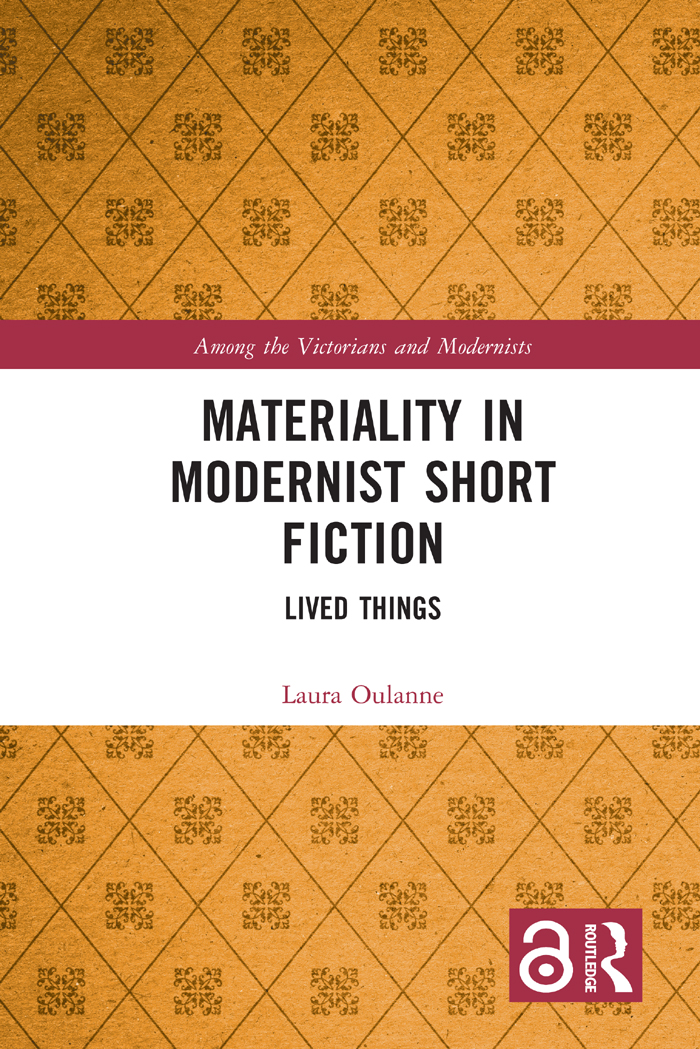 Materiality In Modernist Short Fiction Lived Things Oulanne