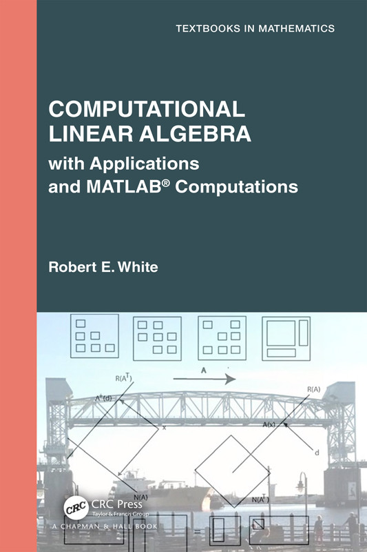 Computational Linear Algebra With Applications And Matlab Computations White