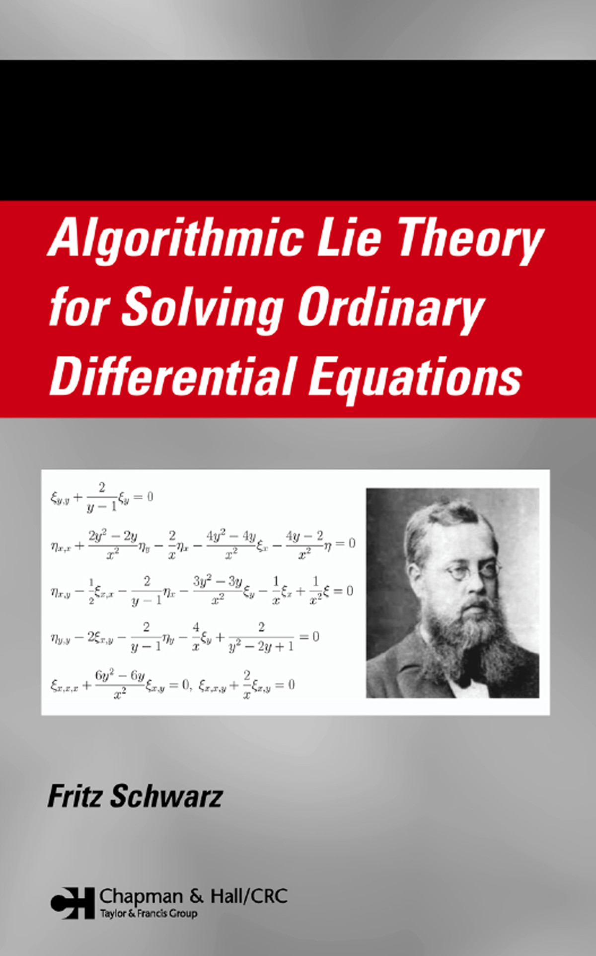 Algorithmic Lie Theory For Solving Ordinary Differential Equations Fritz Schwarz