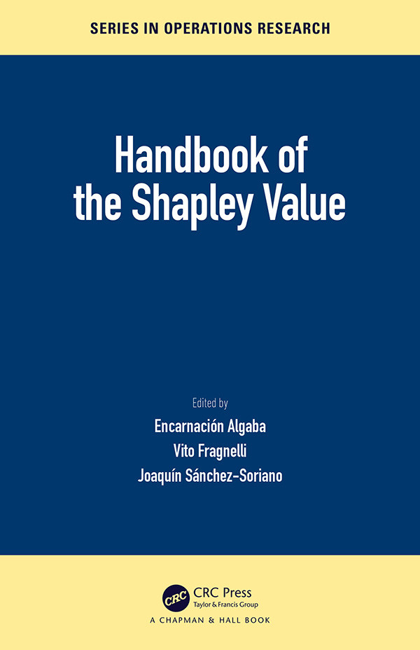 Handbook Of The Shapley Value Encarnación Algaba Vito Fragnelli And Joaquín Sánchezsoriano