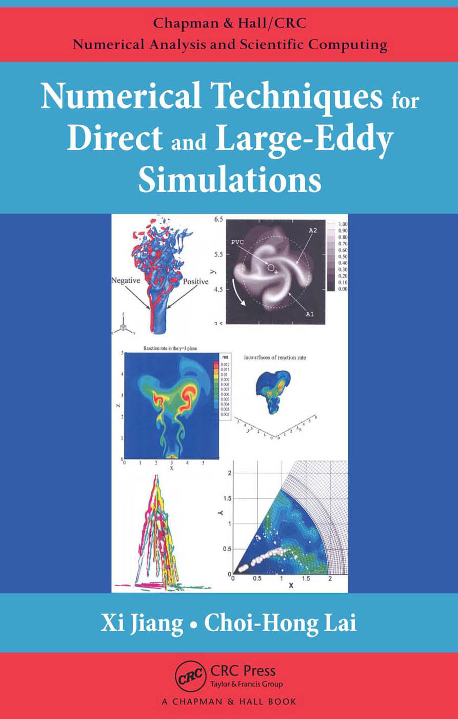 Numerical Techniques For Direct And Largeeddy Simulations Xi Jiang Choihong Lai