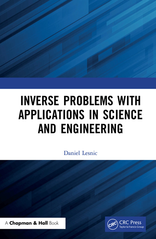Inverse Problems With Applications In Science And Engineering Daniel Lesnic