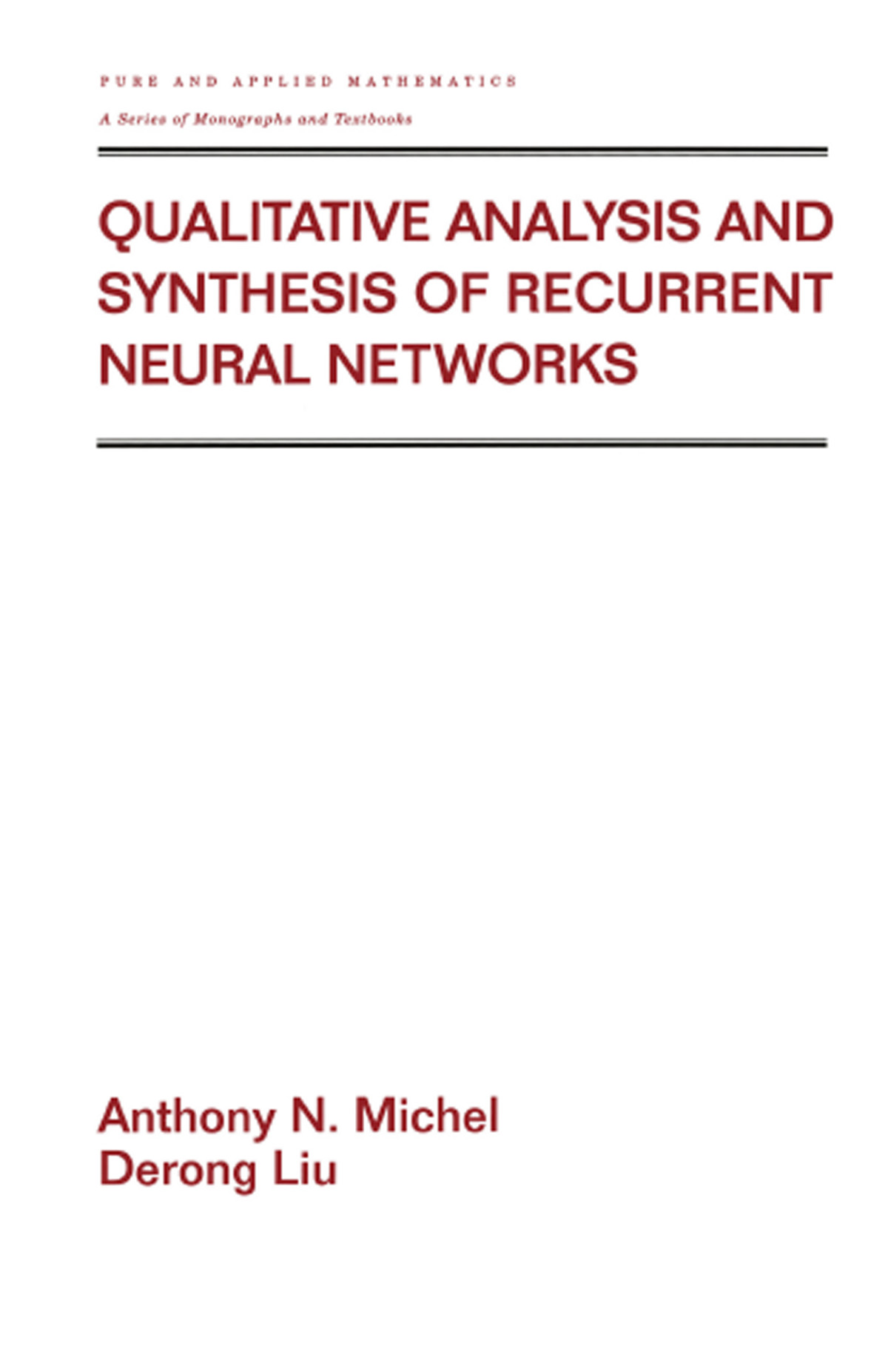 Qualitative Analysis And Synthesis Of Recurrent Neural Networks Anthony N Michel Derong Liu