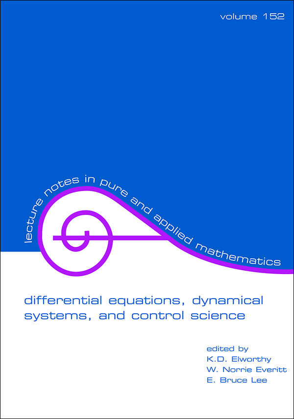 Differential Equations Dynamical Systems And Control Science K D Elworthy W Norrie Everitt E Bruce Lee