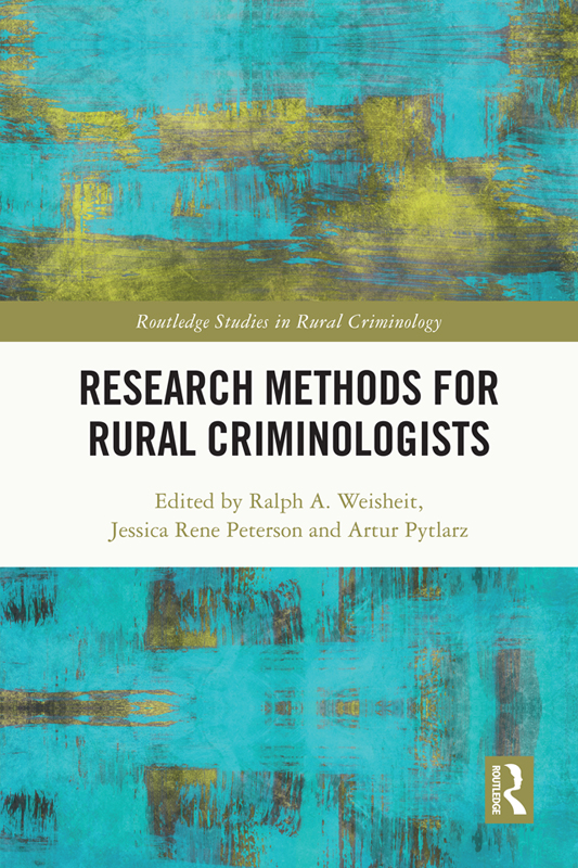 Research Methods For Rural Criminologists Ralph A Weisheit