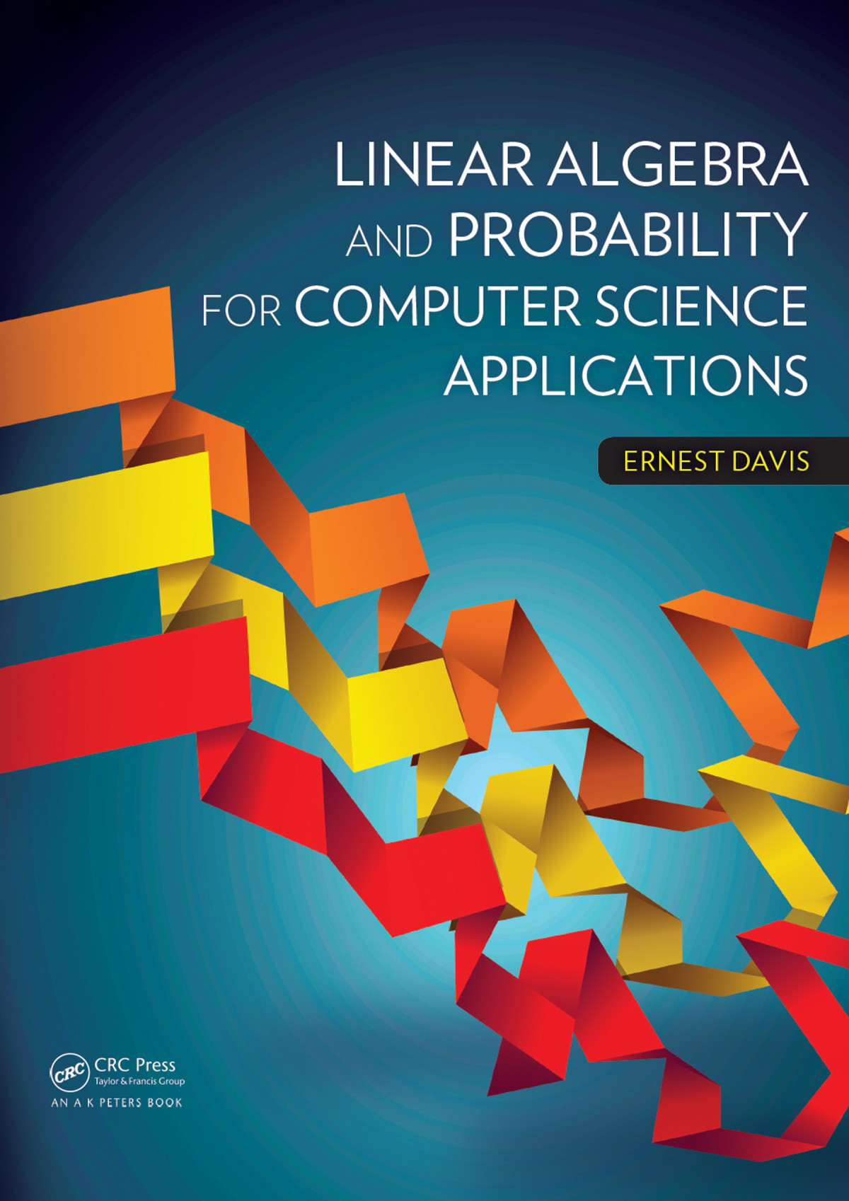 Linear Algebra And Probability For Computer Science Applications Ernest Davis