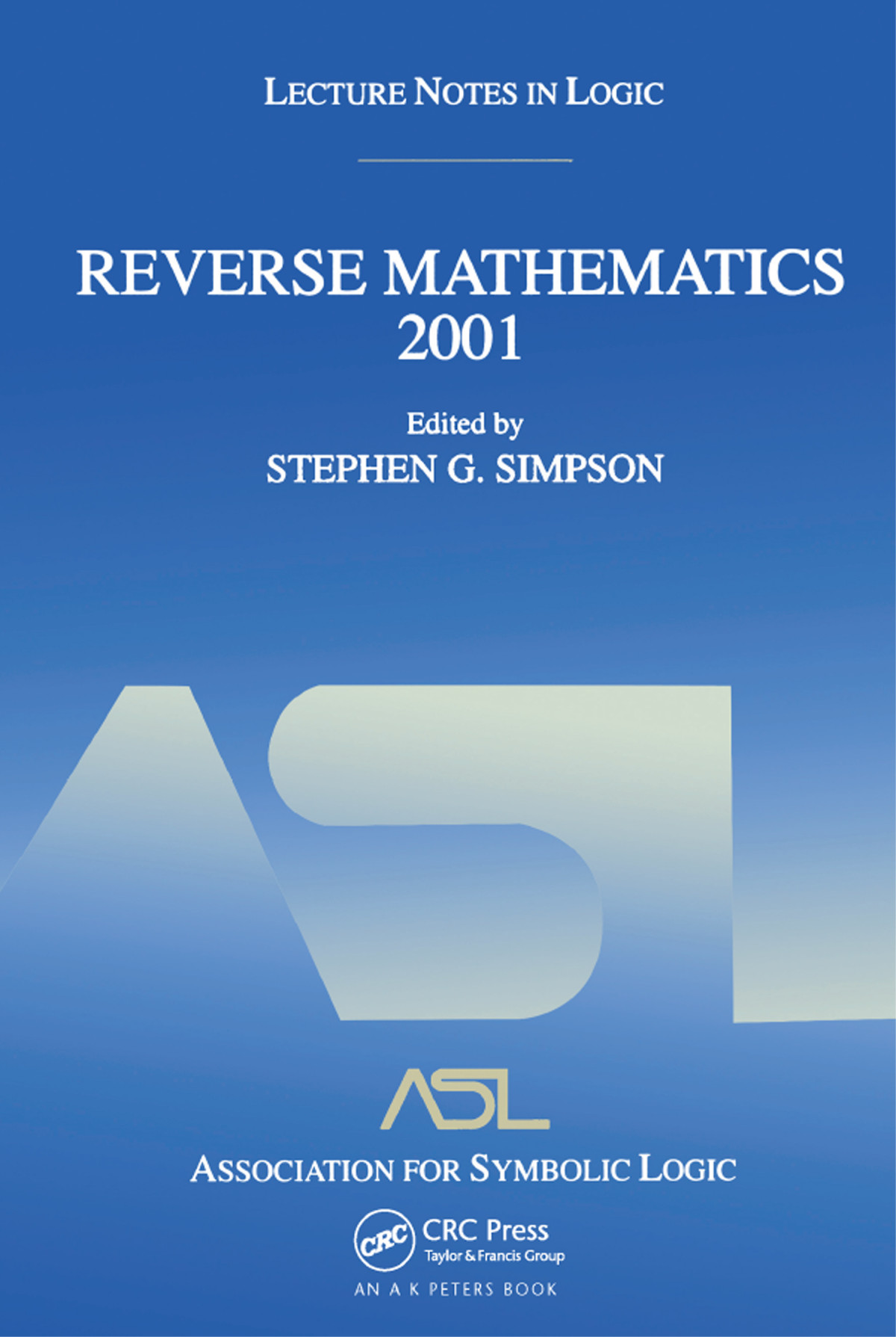 Reverse Mathematics 2001 Stephen G Simpson