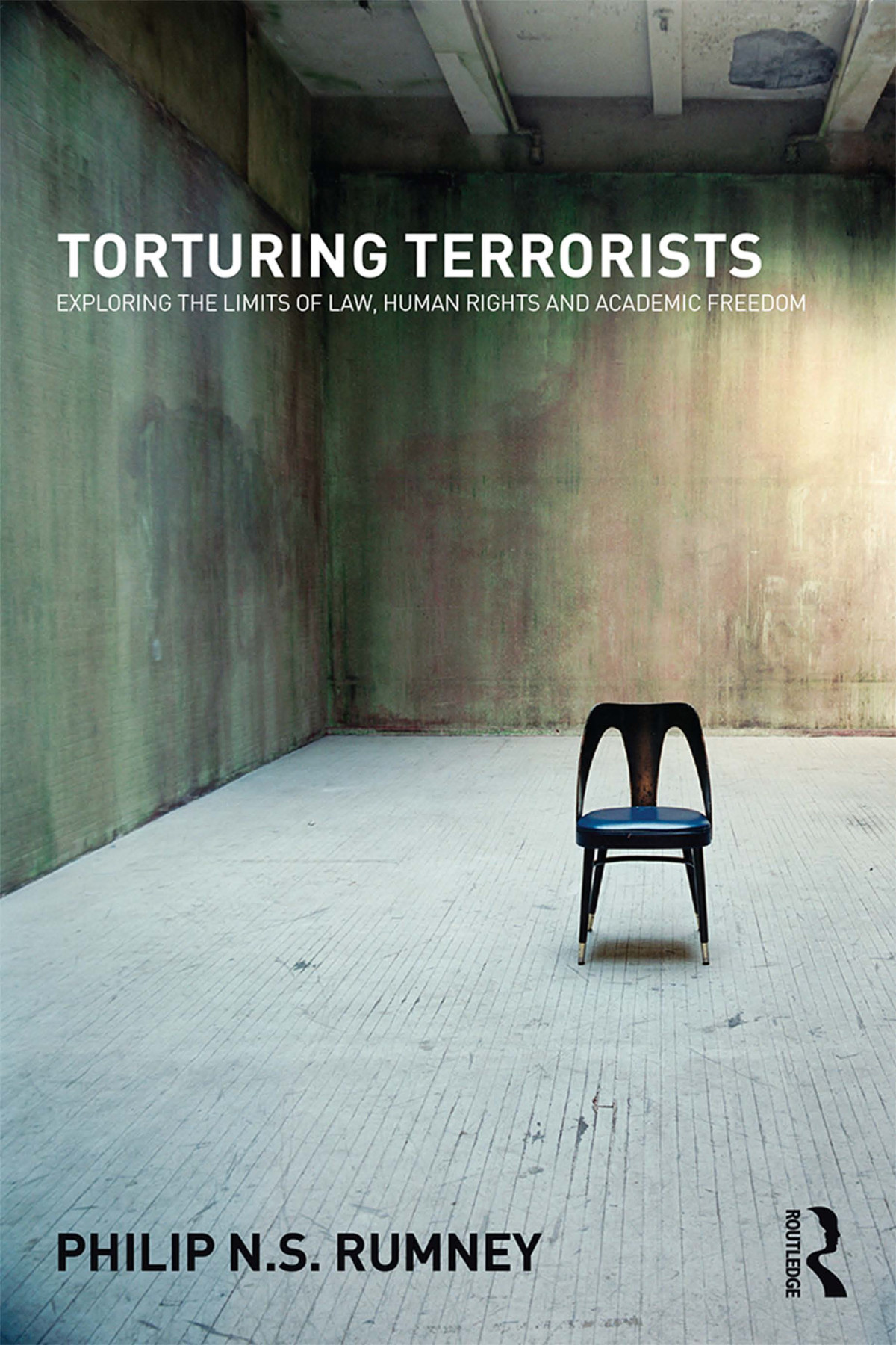 Torturing Terrorists Philip Ns Rumney