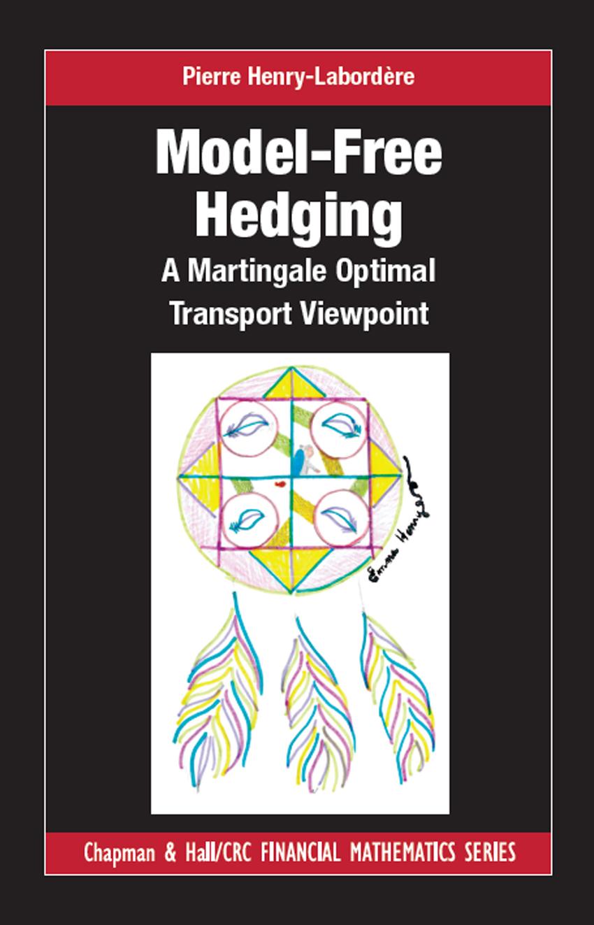 Modelfree Hedging A Martingale Optimal Transport Viewpoint Pierre Henrylabordère
