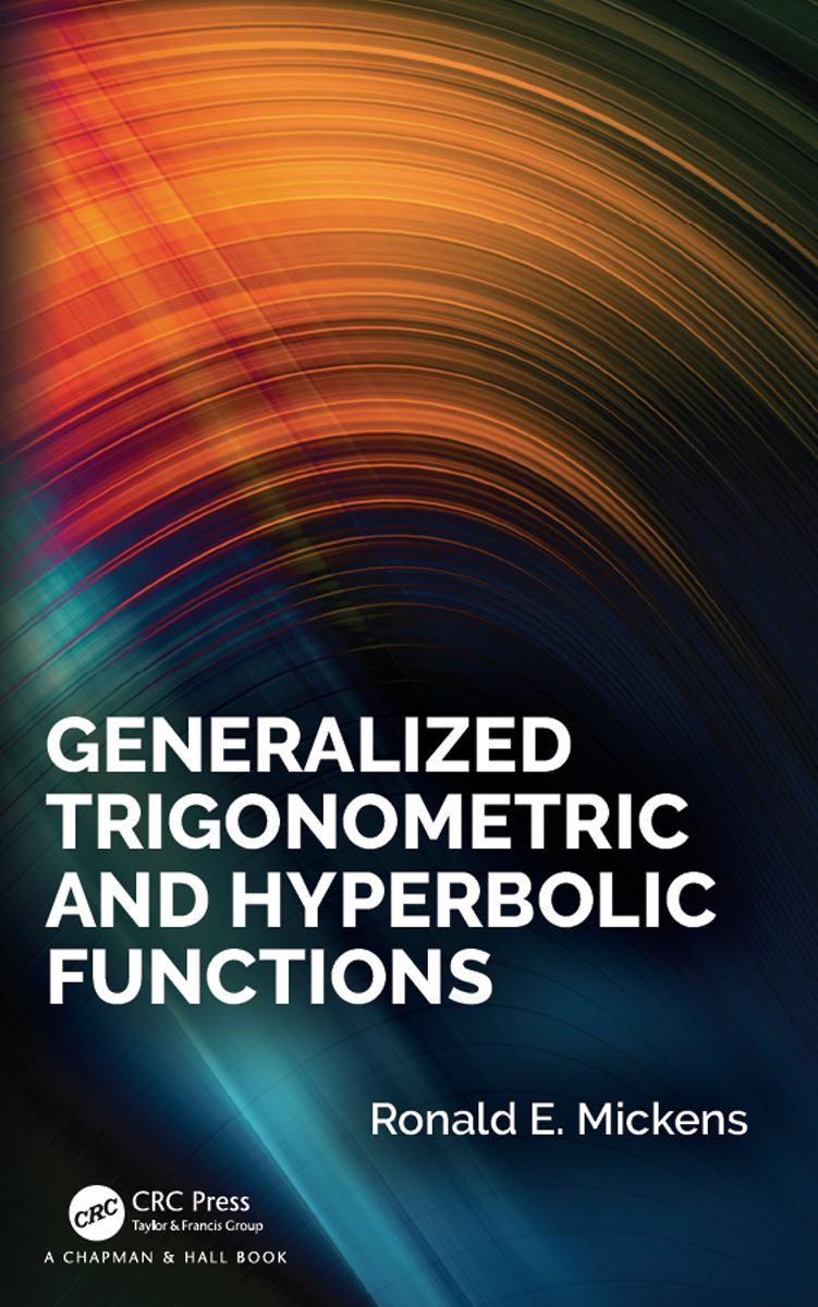 Generalized Trigonometric And Hyperbolic Functions Ronald E Mickens