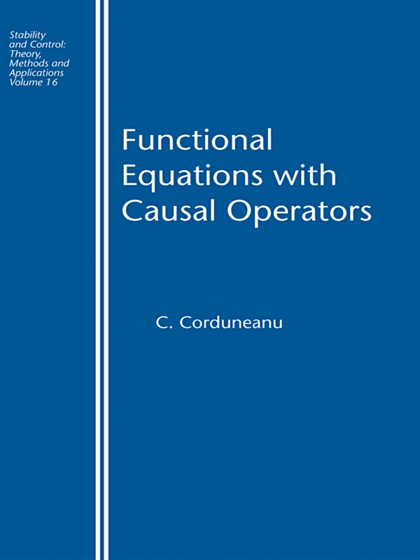 Functional Equations With Causal Operators C Corduneanu