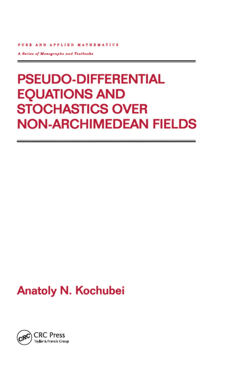 Pseudodifferential Equations And Stochastics Over Nonarchimedean Fields Anatoly N Kochubei