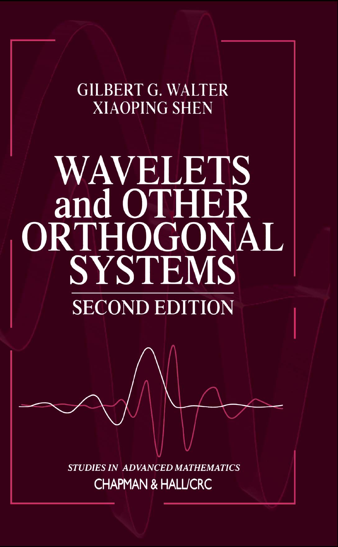 Wavelets And Other Orthogonal Systems Gilbert G Walter Xiaoping Shen