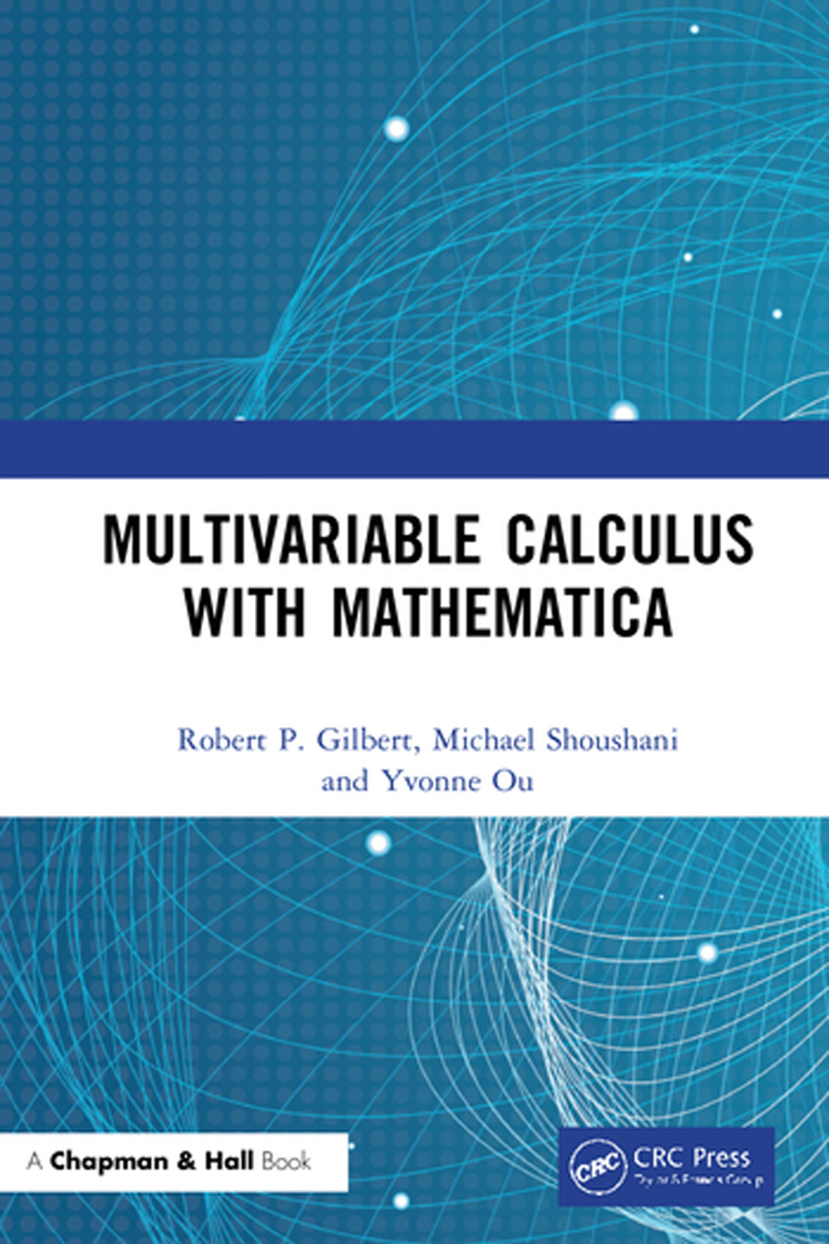 Multivariable Calculus With Mathematica Robert P Gilbert Michael Shoushani And Yvonne Ou