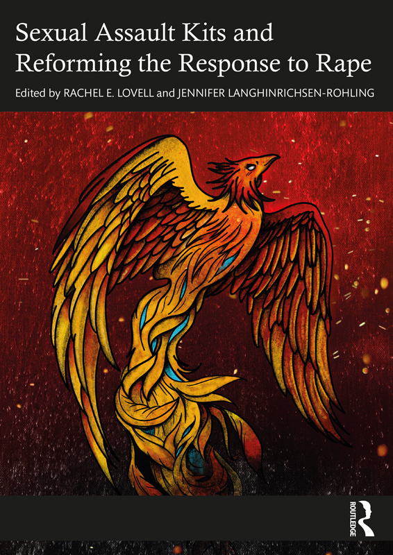 Sexual Assault Kits And Reforming The Response To Rape Lovell