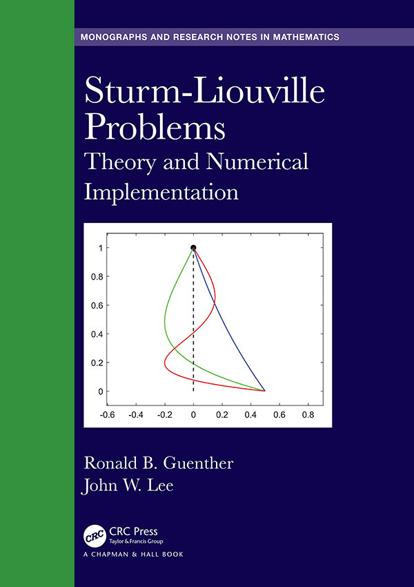 Sturmliouville Problems Theory And Numerical Implementation Ronald B Guenther And John W Lee