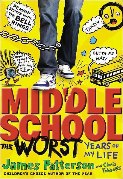Middle School The Worst Years Of My Life James Patterson