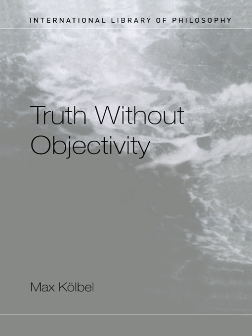 Truth Without Objectivity Max Kölbel