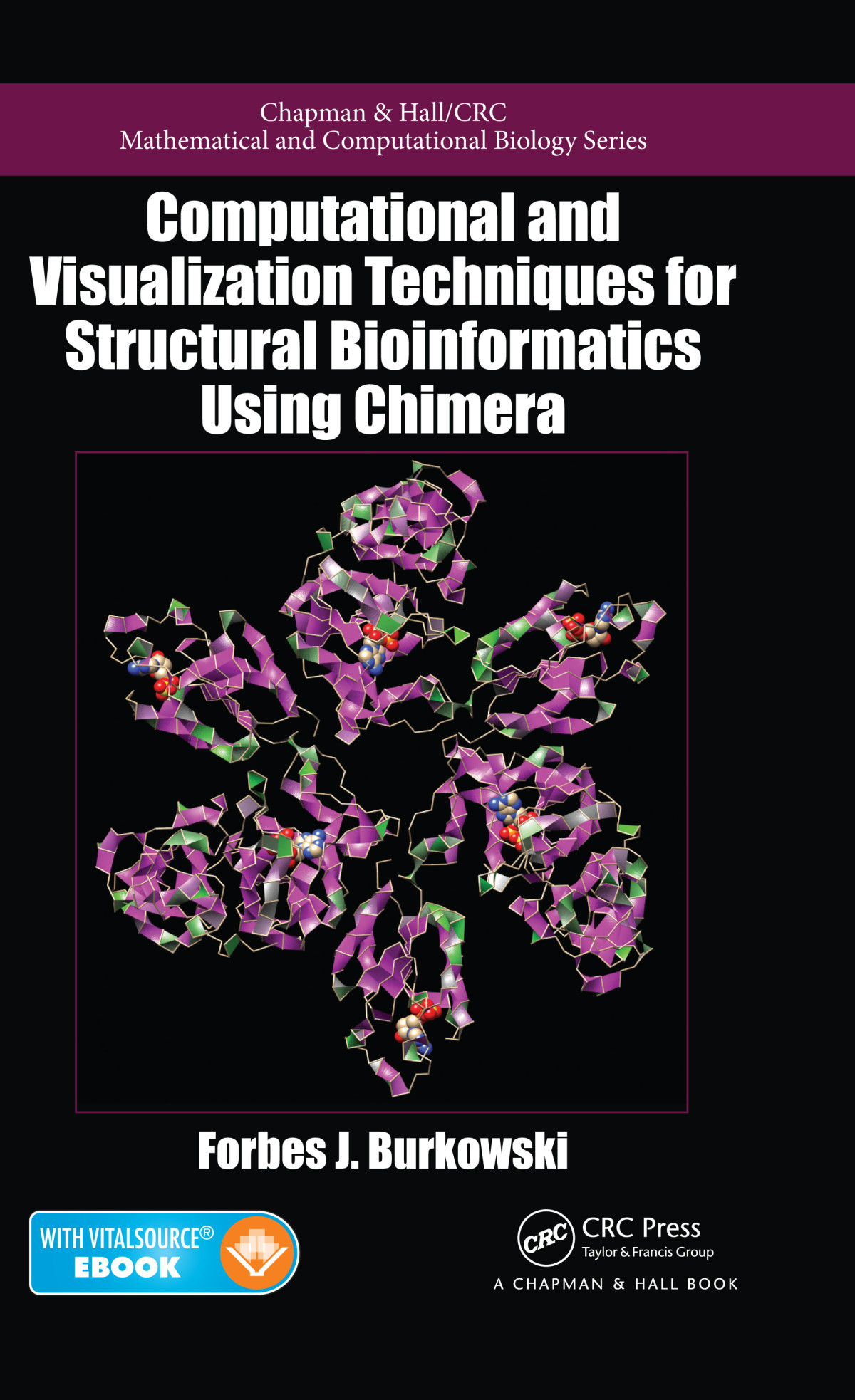 Computational And Visualization Techniques For Structural Bioinformatics Using Chimera Forbes J Burkowski