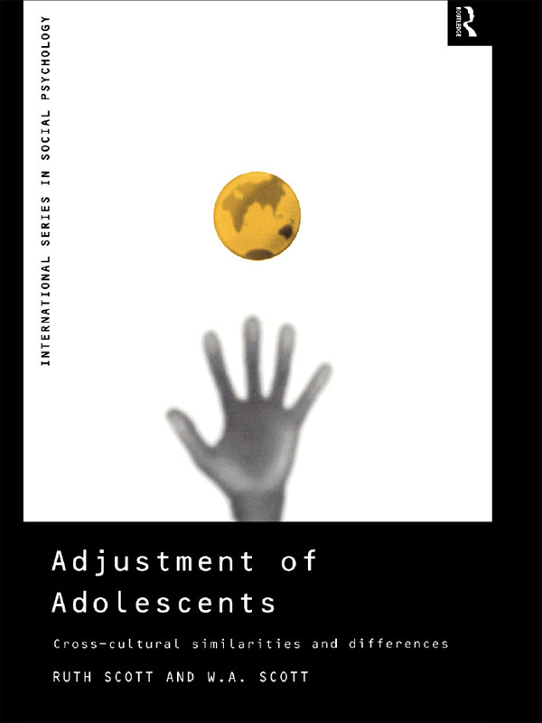 Adjustment Of Adolescents Crosscultural Similarities And Differences Ruth Scott W A Scott