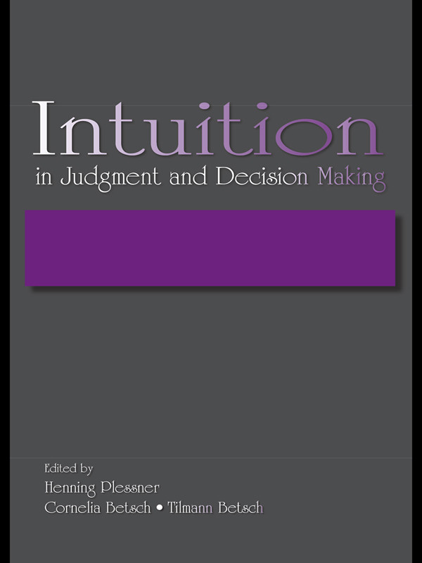 Intuition In Judgement And Decision Making Henning Plessner