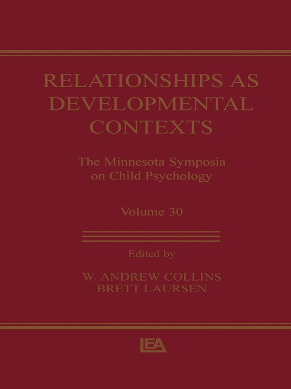 Relationships As Developmental Contexts The Minnesota Symposia On Child Psychology Volume 30 W Andrew Collins Brett Laursen