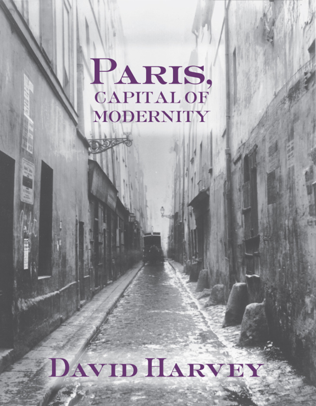 Paris Capital Of Modernity David Harvey