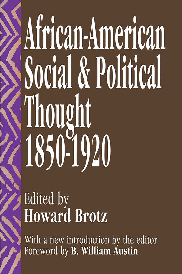 Africanamerican Social And Political Thought 18501920 Howard Brotz