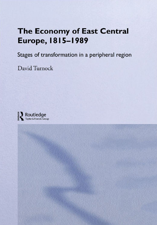 The Economy Of East Central Europe 18151989 David Turnock