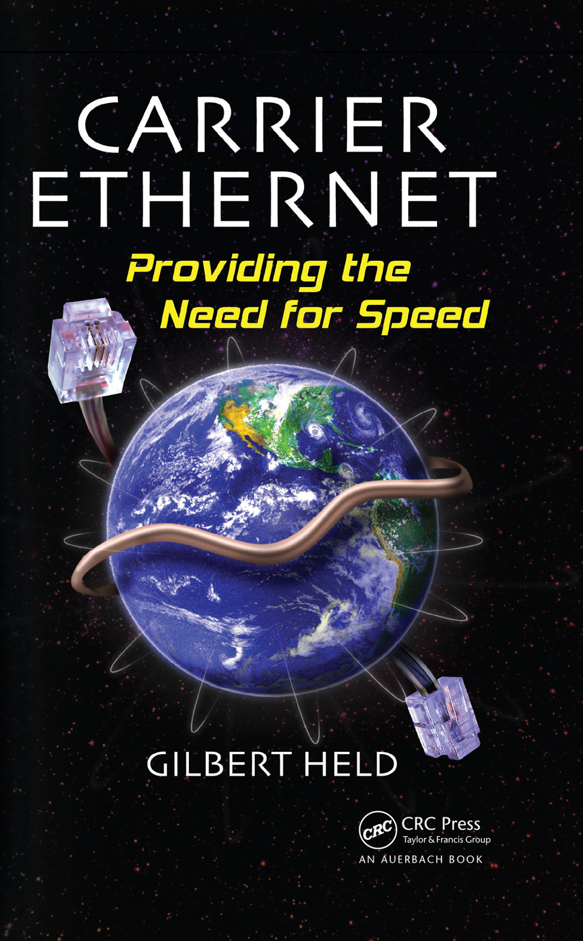 Carrier Ethernet Providing The Need For Speed Gilbert Held