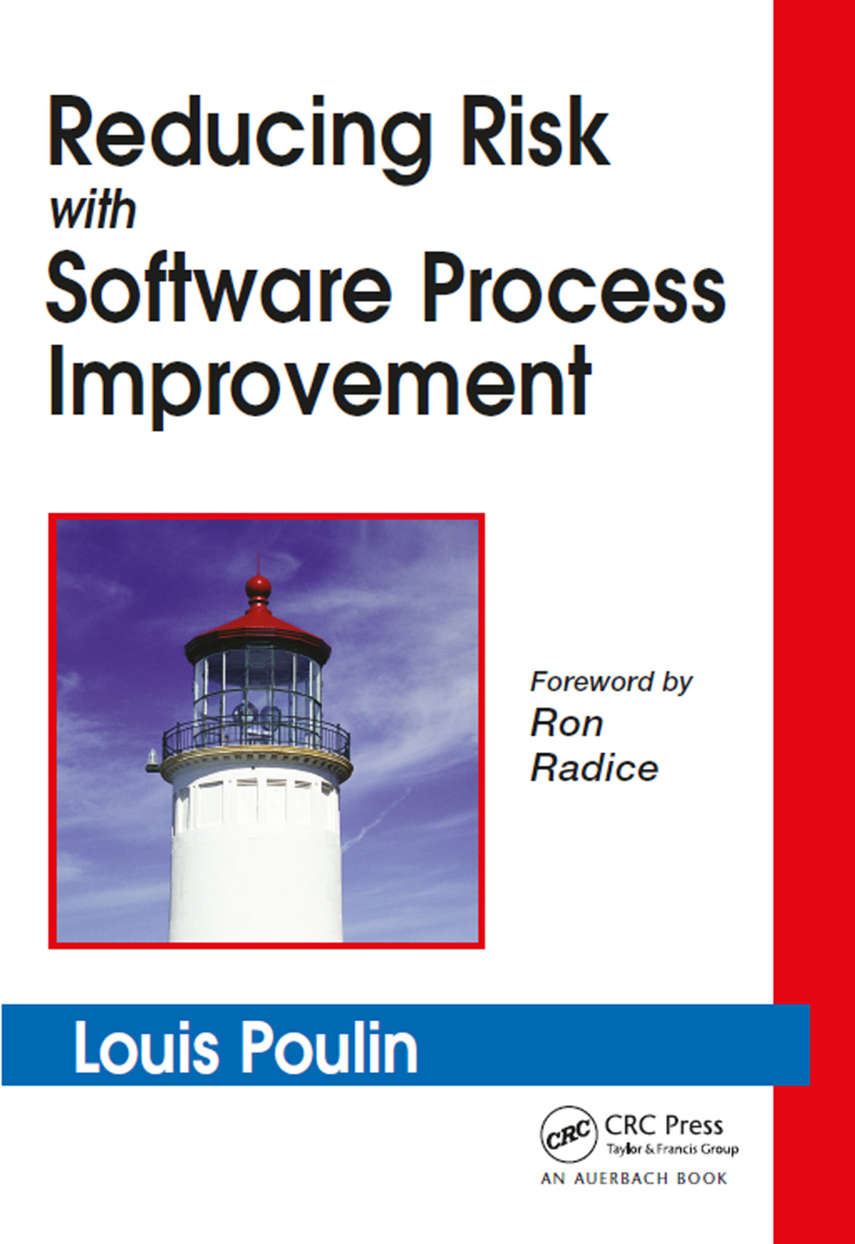 Reducing Risk With Software Process Improvement Louis Poulin