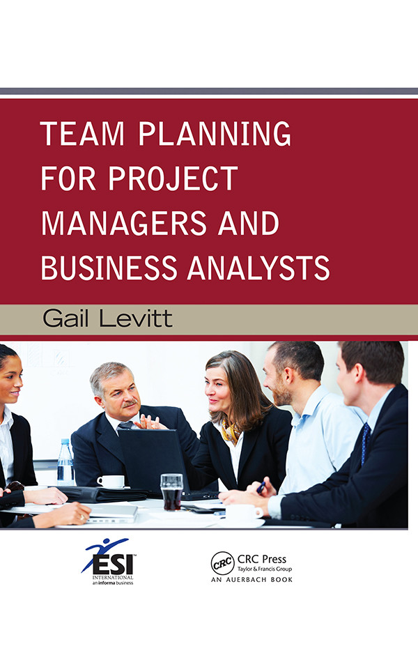 Team Planning For Project Managers And Business Analysts Levitt Gail