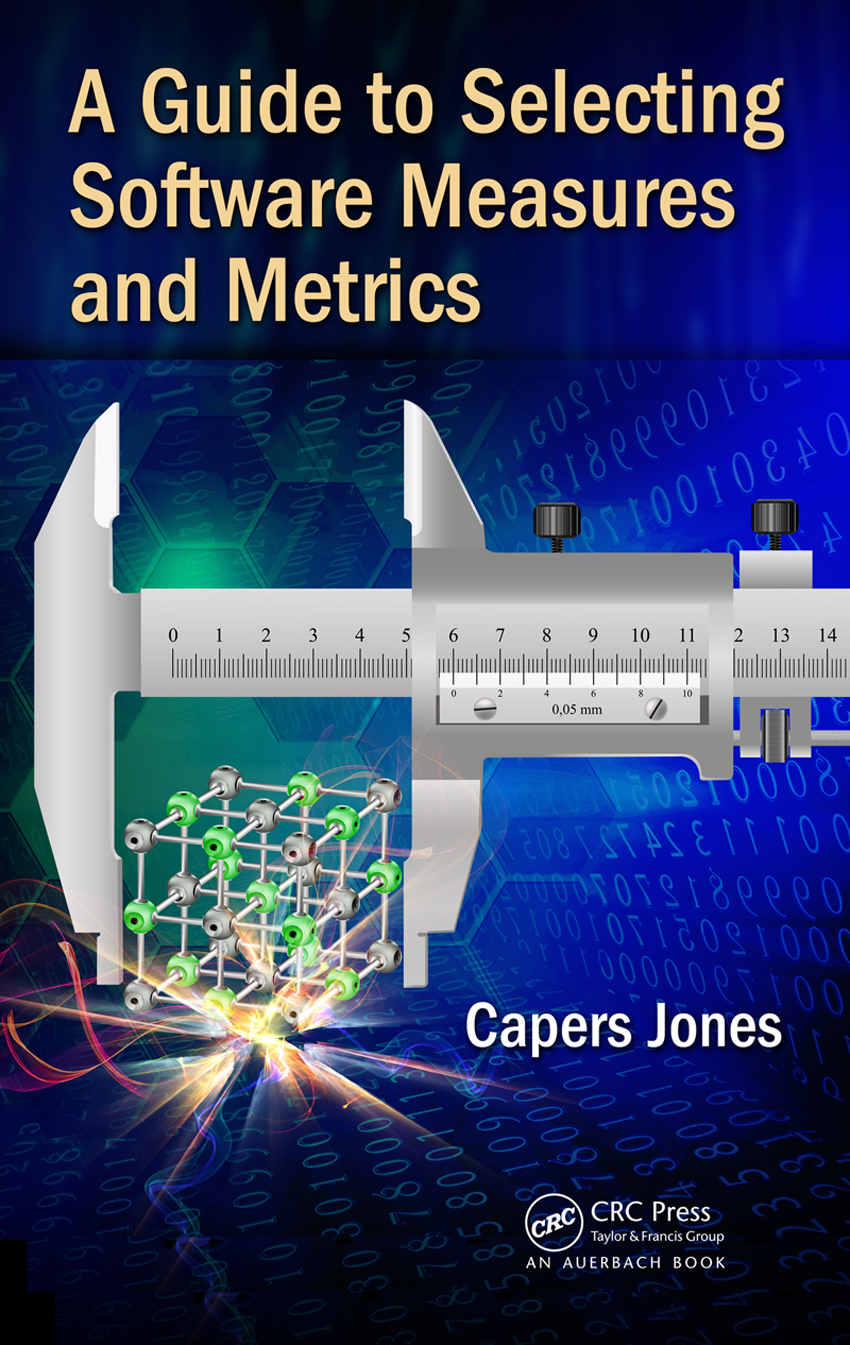 A Guide To Selecting Software Measures And Metrics Capers Jones
