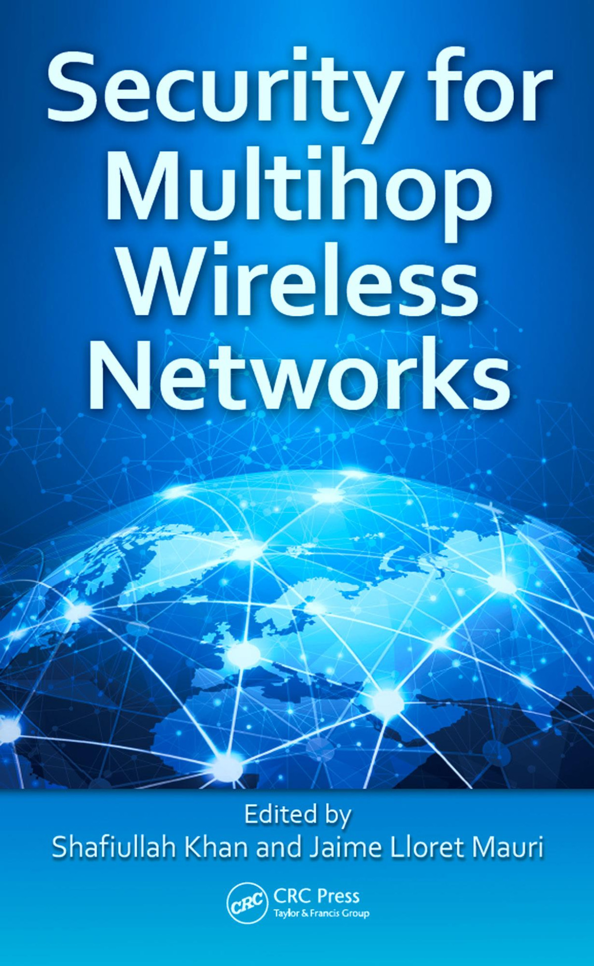 Security For Multihop Wireless Networks Shafiullah Khan Jaime Lloret Mauri