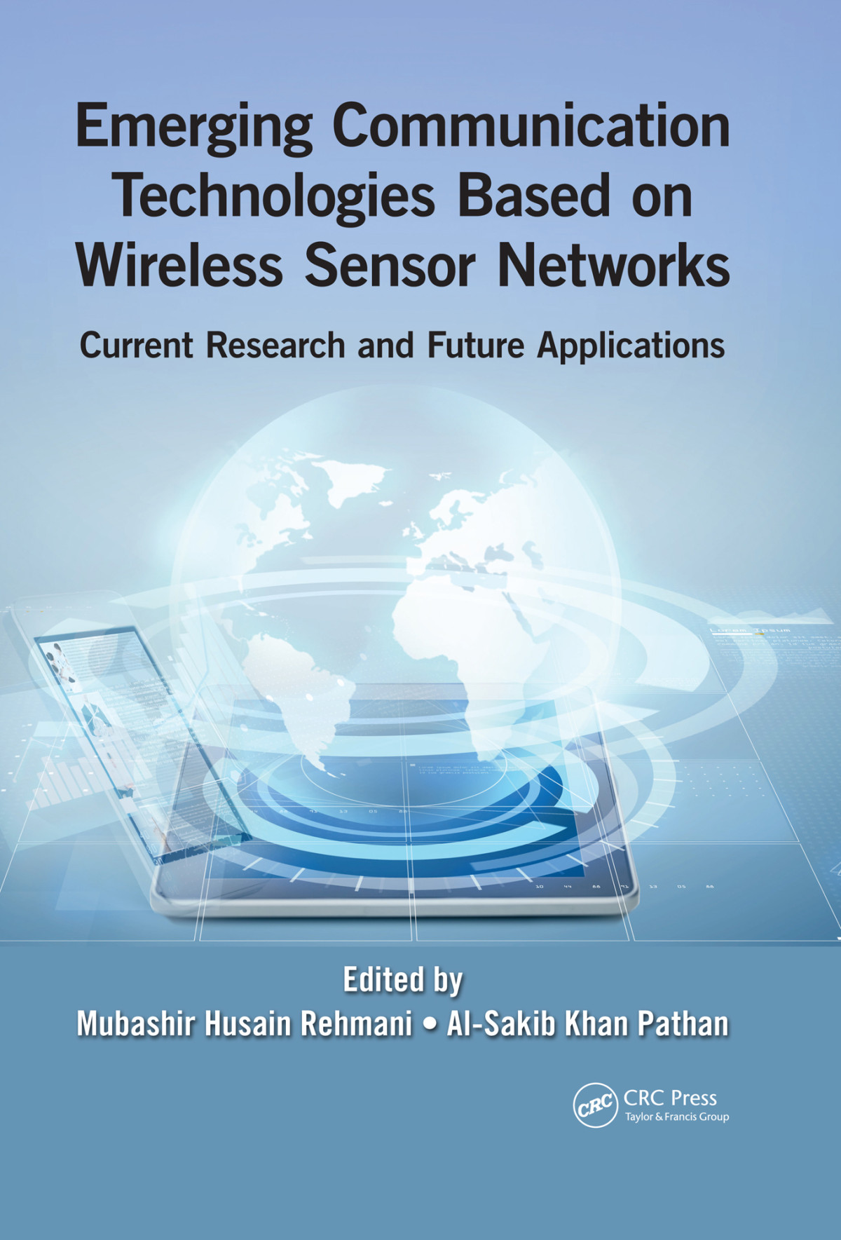 Emerging Communication Technologies Based On Wireless Sensor Networks Current Research And Future Applications Mubashir Husain Rehmani Alsakib Khan Pathan